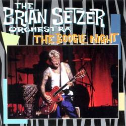 Brian Setzer : The Boogie Night